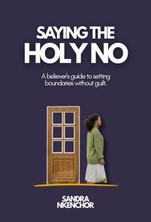 Saying the Holy 'No' by Sandra Nkenchor